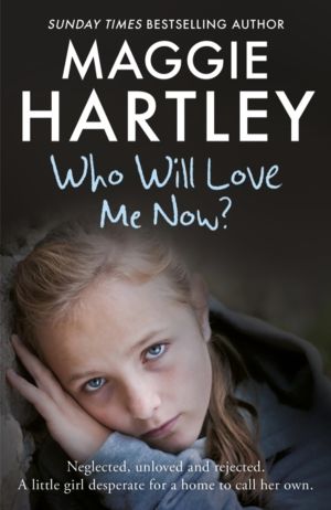 Who Will Love Me Now? - Neglected, unloved and rejected, can Maggie help a