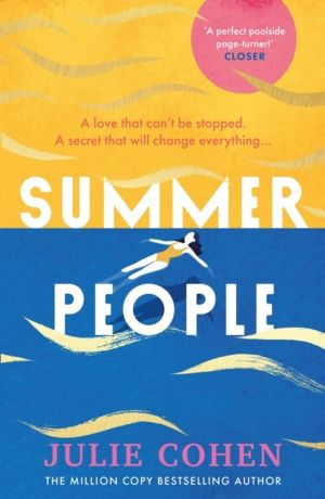 Summer People - The captivating and page-turning poolside read you donÔÇÖt