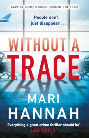 Without a Trace - An edge-of-your-seat thriller about what happens when the