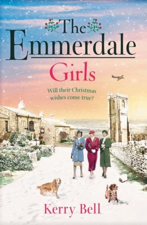 Emmerdale Girls - The perfect romantic wartime saga to cosy up with this wi