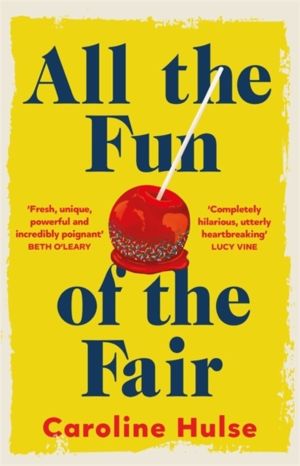 All the Fun of the Fair - A hilarious, brilliantly original coming-of-age s