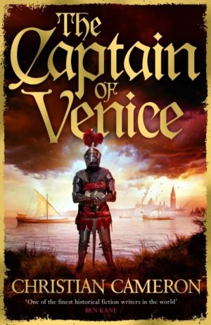 Captain of Venice - The next instalment in the Chivalry series from a maste
