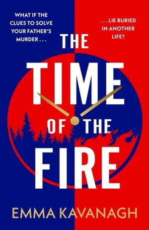 Time of the Fire - The new genre-bending, mind-twisting mystery that will k