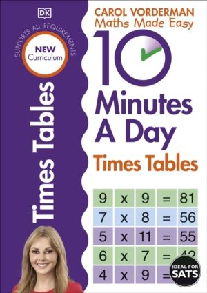 10 Minutes A Day Times Tables, Ages 9-11 (Key Stage 2) - Supports the Natio