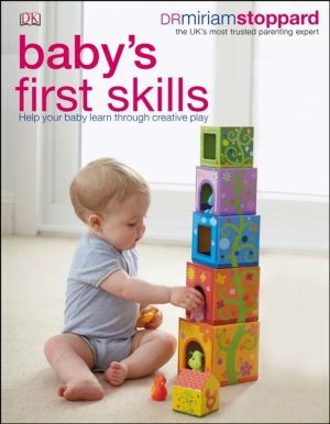 Baby's First Skills - Help Your Baby Learn Through Creative Play