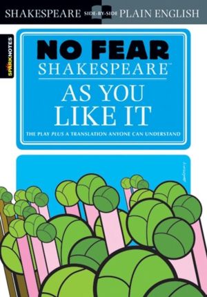 As You Like It (No Fear Shakespeare) - No Fear Shakespeare Side-by-Side Pla
