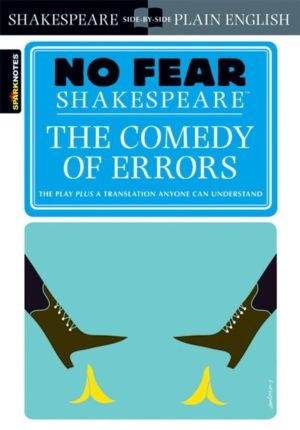 Comedy of Errors (No Fear Shakespeare) - No Fear Shakespeare Side-by-Side P