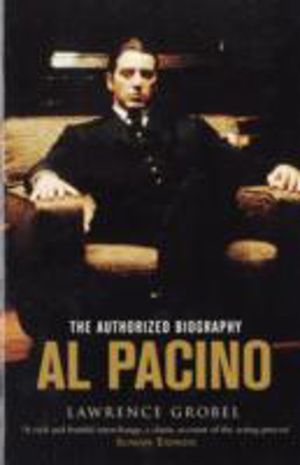 Al Pacino - The Authorized Biography