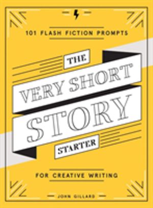 Very Short Story Starter - 101 Flash Fiction Prompts for Creative Writing