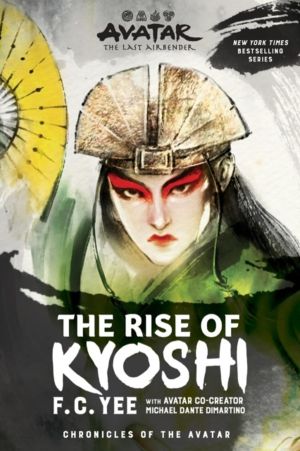 Avatar, The Last Airbender: The Rise of Kyoshi (Chronicles of the Avatar Bo
