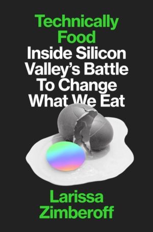 Technically Food - Inside Silicon ValleyÔÇÖs Mission to Change What We Eat