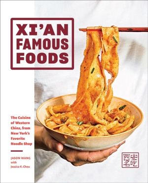 Xi'an Famous Foods - The Cuisine of Western China, from New YorkÔÇÖs Favori