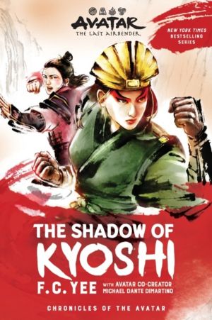 Avatar: The Last Airbender: The Shadow of Kyoshi - The Kyoshi Novels Book 2