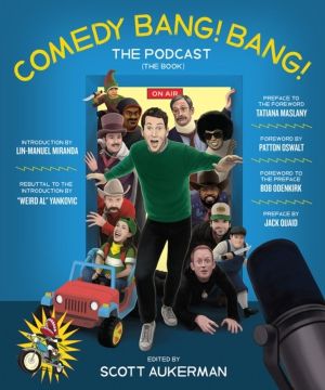 Comedy Bang! Bang! The Podcast - The Book