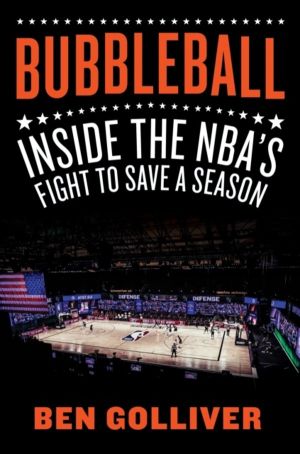 Bubbleball - Inside the NBA's Fight to Save a Season