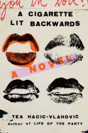 Cigarette Lit Backwards - A Novel