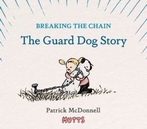 Breaking the Chain - The Guard Dog Story