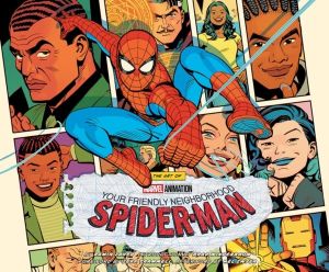 Art of Marvel AnimationÔÇÖs Your Friendly Neighborhood Spider-Man