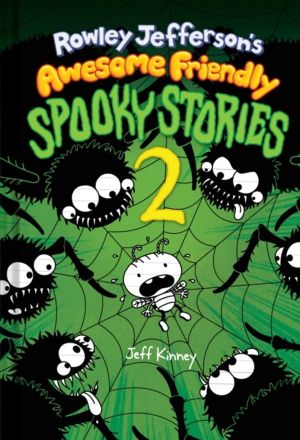 Rowley Jefferson's Awesome Friendly Spooky Stories 2 - From the Creator of