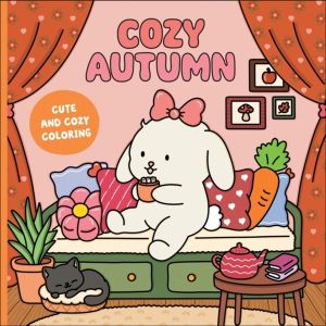 Cozy Autumn - A Cute & Cozy Coloring Book