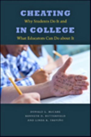 Cheating in College - Why Students Do It and What Educators Can Do about It