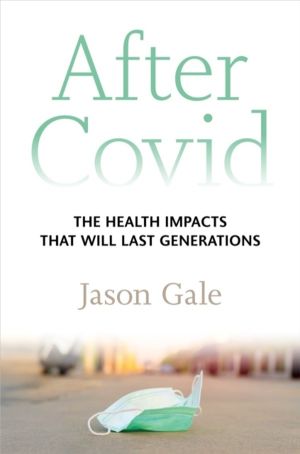After Covid - The Health Impacts That Will Last Generations