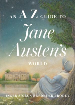 AÔÇôZ Guide to Jane Austen's World