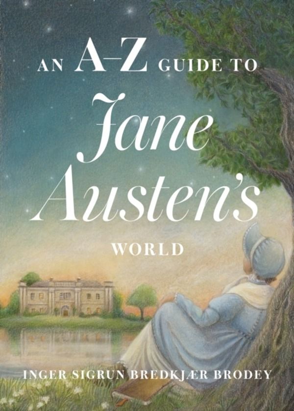 AÔÇôZ Guide to Jane Austen's World