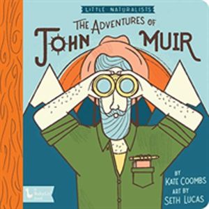 Adventures of John Muir, The: Little Naturalists - Little Naturalists