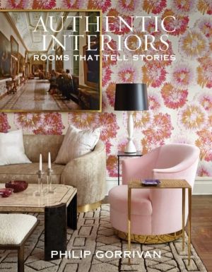 Authentic Interiors - Rooms That Tell Stories