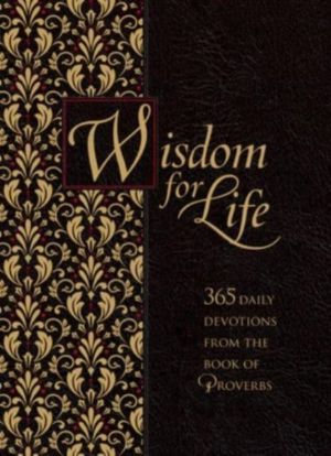 Wisdom for Life Ziparound Devotional - 365 Daily Devotions from the Book of