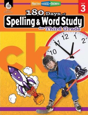 180 Days«: Spelling and Word Study for Third Grade - Practice, Assess, Dia