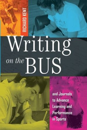 Writing on the Bus - Using Athletic Team Notebooks and Journals to Advance