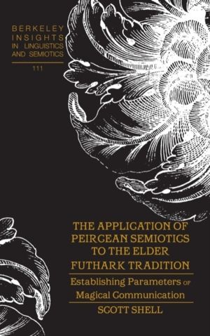 Application of Peircean Semiotics to the Elder Futhark Tradition - Establis
