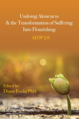 Undoing Aloneness and the Transformation of Suffering Into Flourishing - AE