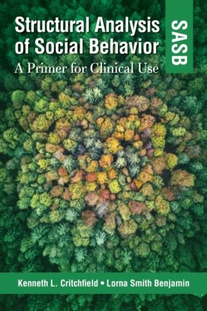 Structural Analysis of Social Behavior (SASB) - A Primer for Clinical Use