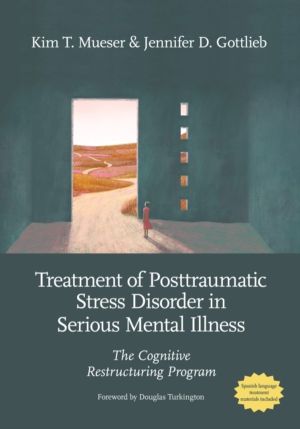 Treatment of Posttraumatic Stress Disorder in Serious Mental Illness - The
