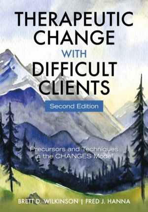 Therapeutic Change with Difficult Clients - Precursors and Techniques in th