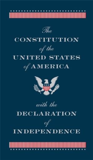 Constitution of the United States of America with the Declaration of Indepe