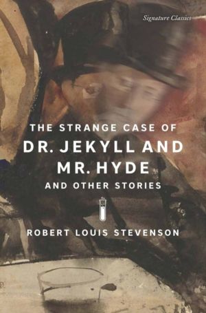 Strange Case of Dr. Jekyll and Mr. Hyde and Other Stories - The Strange Cas