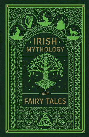 Irish Mythology and Fairy Tales