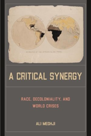 Critical Synergy - Race, Decoloniality, and World Crises