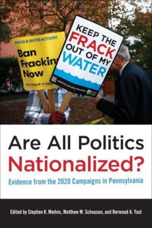 Are All Politics Nationalized? - Evidence from the 2020 Campaigns in Pennsy