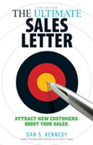 Ultimate Sales Letter, 4th Edition - Attract New Customers. Boost your Sale