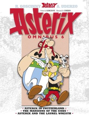 Asterix: Asterix Omnibus 6 - Asterix in Switzerland, The Mansions of The Go