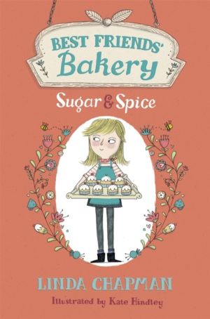 Best Friends' Bakery: Sugar and Spice - Book 1