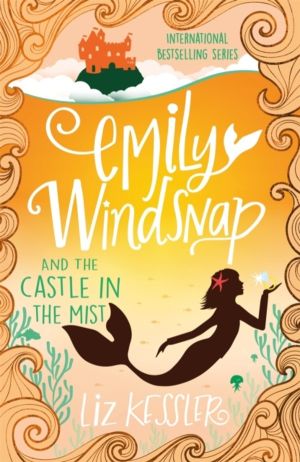 Emily Windsnap and the Castle in the Mist - Book 3