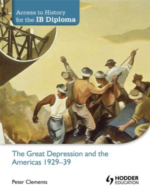 Access to History for the IB Diploma: The Great Depression and the Americas
