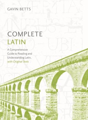 Complete Latin Beginner to Intermediate Book and Audio Course - Learn to re