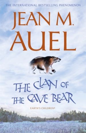 Clan of the Cave Bear - The bestselling sweeping historical romance